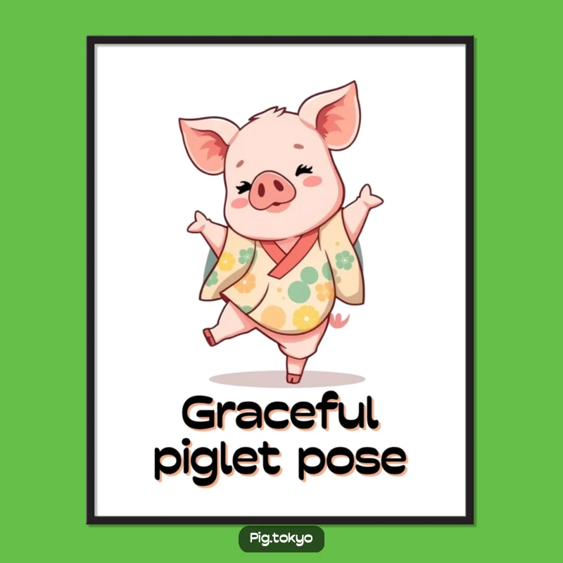 Funny Piglet Dancer Poster: Graceful Kimono Art, Fantastic Funny Gift