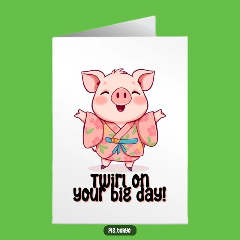Free Printable Cheerful Pig Birthday Card - Floral Kimono Twirl Downloadable Fun
