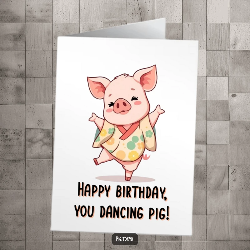 Funny Free Printable Birthday Card: Playful piglet in a vibrant kimono gracefully kicking one leg up, celebrating a birthday.