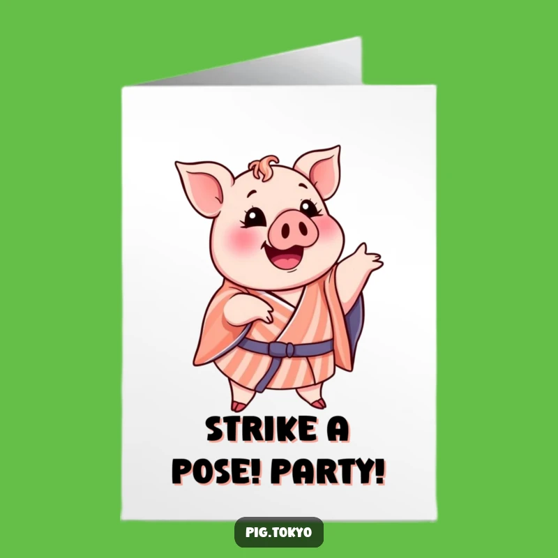 Free Printable Piggy Pose Birthday Card - Striped Kimono Funny Style Downloadable