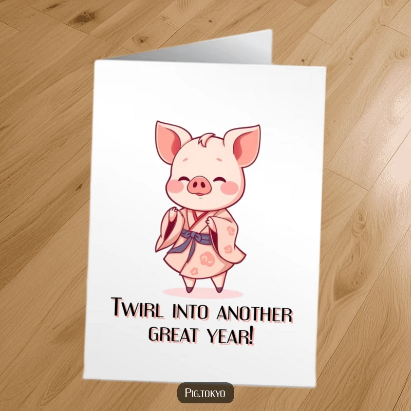Funny Free Printable Birthday Card: Cheerful piglet in a flowing kimono performs a gentle twirl, celebrating a birthday.