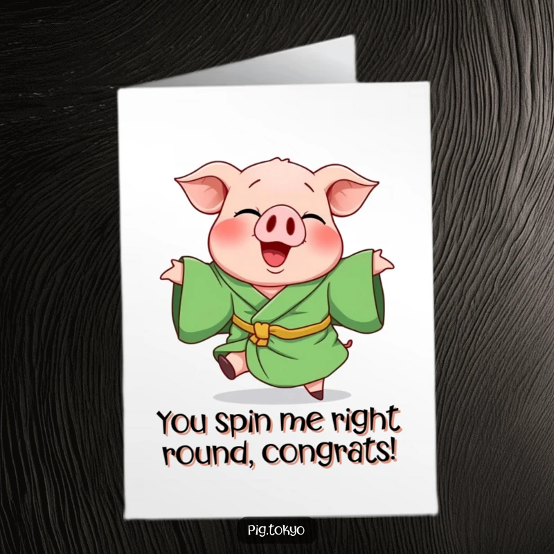 Funny Free Printable Congrats Card: Giggling pig in a green robe doing a playful spin, celebrating success.