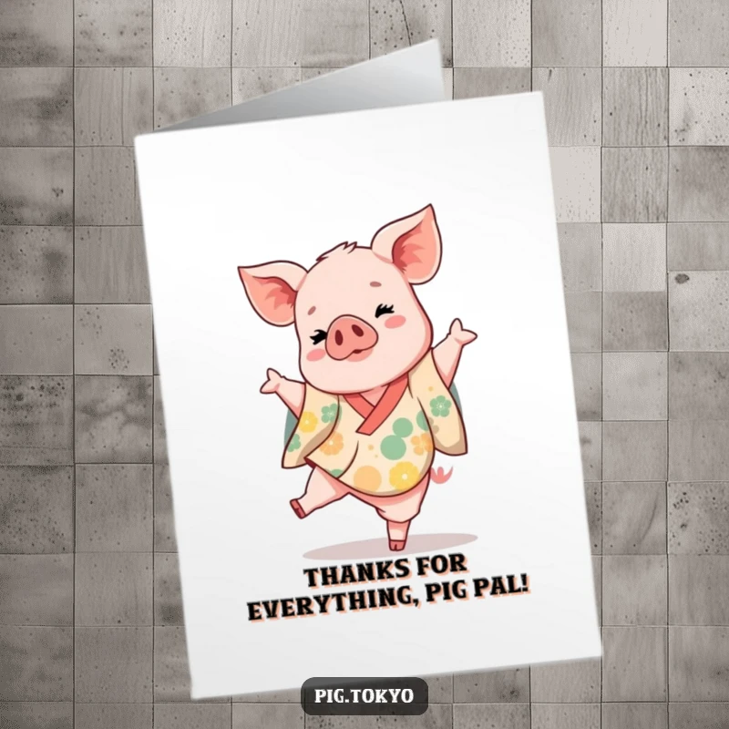 Funny Free Printable Thank You Card: Playful piglet in a vibrant kimono gracefully kicks one leg up, showing thanks.