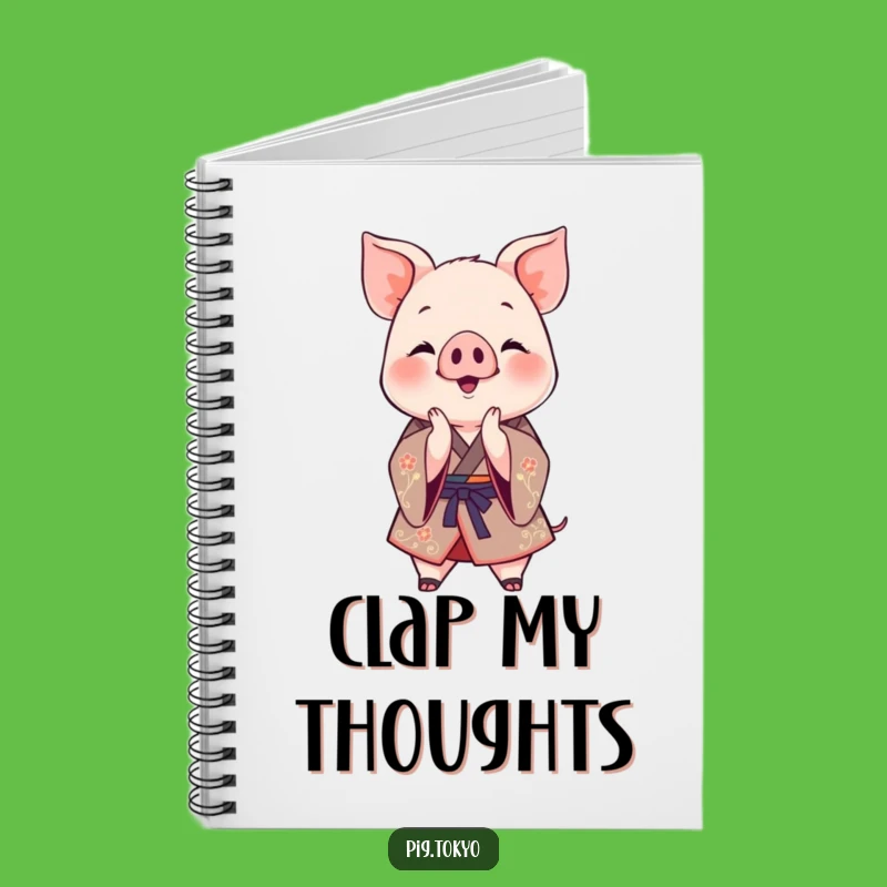 Funny Clapping Piglet Kimono Notebook: Record Your Applause-Worthy Ideas!
